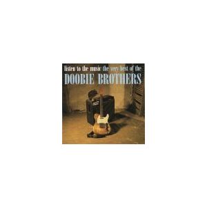 DOOBIE BROTHERS: Listen To The Music The Very Best Of