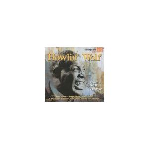 HOWLIN' WOLF: Come Back Home